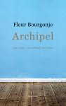 Fleur Bourgonje - Archipel een vrouw, een verhaal, een leven
