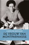 Caroline Bernard - De Vrouw Van Montparnasse