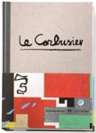 Moos, Stanislaus von,Jean-Louis Cohen, Arthur Rüegg, Beatriz Colomina, Mateo Kries and others: - Le Corbusier - The Art of Architecture.