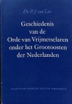 Loo, Dr.P.J. van - Geschiedenis van de Orde van Vrijmetselaren onder het Grootoosten der Nederlanden