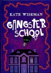 Kate Wiseman - Gangsterschool