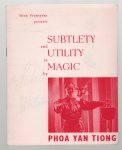 Phoa Yan Tiong - Subtlety and utility in magic