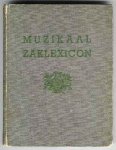 Gilbert, Will G. - Muzikaal Zaklexicon  / Een vraagbaak voor de muziekbeoefenaar en concertbezoeker