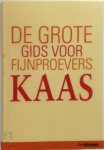 Brigitte Engelmann, Peter Holler - De grote gids voor fijnproevers: Kaas