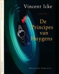 Icke, Vincent - De principes van Huygens