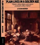 Deursen, A.TH - Plain lives in a Golden Age: Popular culture, religon and society in seventeenth-century Holland