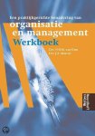 N.H.M. van Dam - Een praktijkgerichte benadering van Organisatie en Management