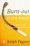 Pagano, Rolph - Burn-out is een keuze / in de spreekkamer van een managementcoach