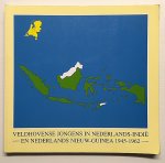 Jacq. F.C.M. Bijnen (samenst.) - Veldhovense jongens in Nederlands-Indie en Nederlands Nieuw-Guinea 1945-1962