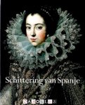 Chris van der Heijden - Schittering Van Spanje 1598 - 1648. Van Cervantes tot Velazquez