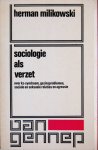 Milikowski, Herman - Sociologie als verzet / Over kz-syndroom, gezinsproblemen, sociale en seksuele relaties en agressie Milikowski, Herman - Sociologie als verzet / Over kz-syndroom, gezinsproblemen, sociale en seksuele relaties en agressie