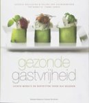 L. & Hauwermeiren, C. Van Wellekens - Gezonde gastvrijheid - lichte menu's en buffetten voor elk seizoen L. & Hauwermeiren, C. Van Wellekens - Gezonde gastvrijheid - lichte menu's en buffetten voor elk seizoen