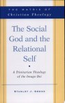 Stanley J. Grenz - The Social God and the Relational Self
