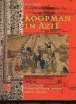 Jacobs, E.M. - Koopman in Azie. De handel van de Verenigde Oost-Indische Compagnie tijdens de 18de eeuw