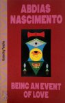 Abdias Nascimento - Abdias Nascimento - Being An Event Of Love