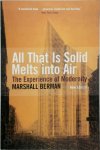 Marshall Berman - All That Is Solid Melts Into Air The Experience of Modernity