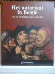 BRUNEEL Claude, STEVENS Fred, GODDING Philippe (edits.) - Het notariaat in België van de Middeleeuwen tot heden