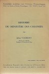 VANHOVE Julien - Histoire du Ministère des Colonies. (ARSOM, Cl. Sc. mor. et pol., N.W. XXXV-3)