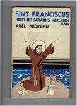 moreau, abel - sint franciscus heeft het paradijs verlaten ( vertaling leo de roover verlucht door frans van immerseel )