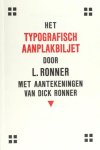 Ronner, L. - Het typografiscg aanplakbiljet. Ronner, L. - Het typografiscg aanplakbiljet.