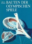 WIMMER, Martin - Bauten der Olympischen Spiele WIMMER, Martin - Bauten der Olympischen Spiele