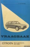 Olyslager, Piet & L.N. Keff - Vraagbaak voor uw Citroen. Een complete handleiding voor de typen: GS, GS 1220, G Special, GS Comfort, GS Club, GS X en GS X 2, GS Pallas 1971-1975