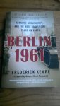 Kempe, Frederick - Berlin 1961 / Kennedy, Khrushchev, and the Most Dangerous Place on Earth