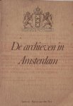 Hoek Ostende, J.H. van den & Laan, P.H.J. van der & Lievense-Pelser, E. - De archieven in Amsterdam
