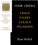 Wellek, René - Four Critics: Croce, Valery, Lukacs, Ingarden