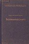Gladisch, Amiral Walter und A. Schulze-Hinrichs - Seemannschaft Handbucher des Marineoffiziers, handbuch fur Unterricht und Praxis