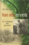 Wijk, J.M. van (red) - Voor orde en vrede. Deel 2 in serie; In't midden der gevaren.