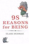 Clare Dudman 263253 - 98 Reasons for Being