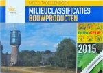 Rick Scholtes - NIBE's Tabellenboek milieuclassificaties bouwproducten 2015