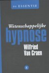 Wilfried van Craen - De essentie 0 -   Wetenschappelijke hypnose