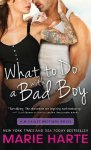 Marie Harte - What to Do with a Bad Boy