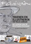 Ron Goudzwaard - Tirion art Tekenen en illustreren met Felix Guerain / Tirion art