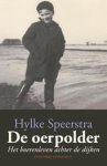 Hylke Speerstra - De  Oerpolder / het boerenleven achter de dijken