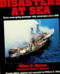 Watson, Milton H - Disasters at Sea Every Ocean-going Passenger Ship Catastrophe since 1900