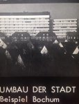 Fehr, Michael / Koch, Diethelm - Umbau der Stadt: Beispiel Bochum. 31. Oktober-4. Dezember 1975, Museum Bochum, Kunstsammlung