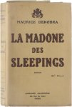 Maurice Dekobra - La Madone des Sleepings, roman cosmopolite. 420e mille.