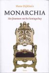 Dijkhuis, Hans - Monarchia: Het fenomeen van het koningschap