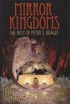 Beagle, Peter S. - Mirror Kingdoms : The Best of Peter S. Beagle [numbered and signed edition]