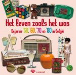 A. Van Huis - Het leven zoals het was De jaren '50, '60, '70 en '80 in België