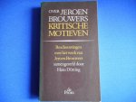 samengesteld door Hans Dütting - Over Jeroen Brouwers - Kritische motieven
