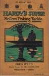 Hardy's of Alnwick - Hardy's super Bottom Fishing Tackle. A new catalogue of improved and perfected bottom fishing tackle