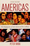 Peter A. Winn - Americas: The Changing Face of Latin America and the Caribbean