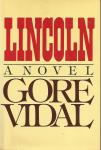 Vidal, Gore - Lincoln  : a Novel / Gore Vidal