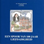 Gils, Jef van e.a. - Een spoor van 100 jaar liefdadigheid - Hilvarenbeek