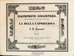 Hummel, J.N.: - La bella caprcicciosa von J.N. Hummel. Op. 55 (Pianoforte-Bibliothek. Neunzehntes und Zwanzigstes Heft)