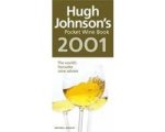 Hugh Johnson - Hugh Johnson's Pocket Wine Book 2001